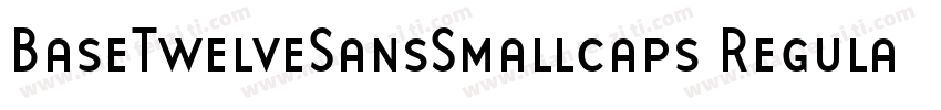 BaseTwelveSansSmallcaps Regular字体转换